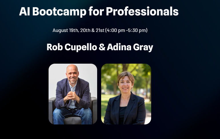 AI Bootcamp for Professionals with Rob Cupello and Adina Gray